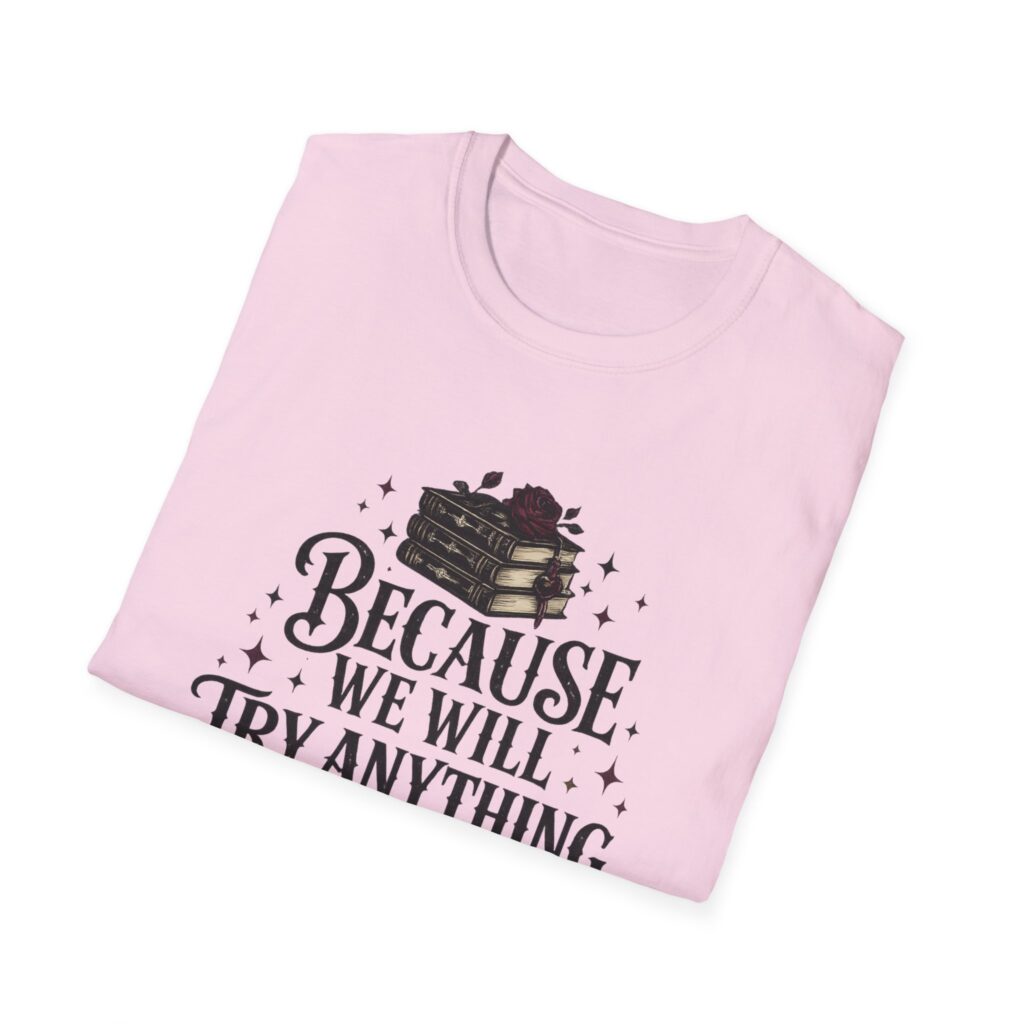 Unisex Softstyle T-Shirt - We Try Anything