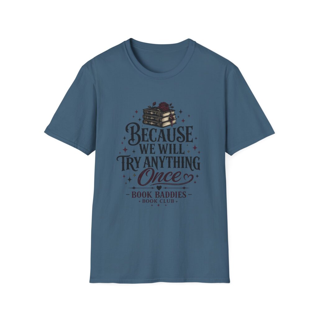 Unisex Softstyle T-Shirt - We Try Anything