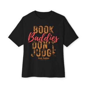 Unisex Oversized Boxy Tee - Baddies Don't Judge - Image 1