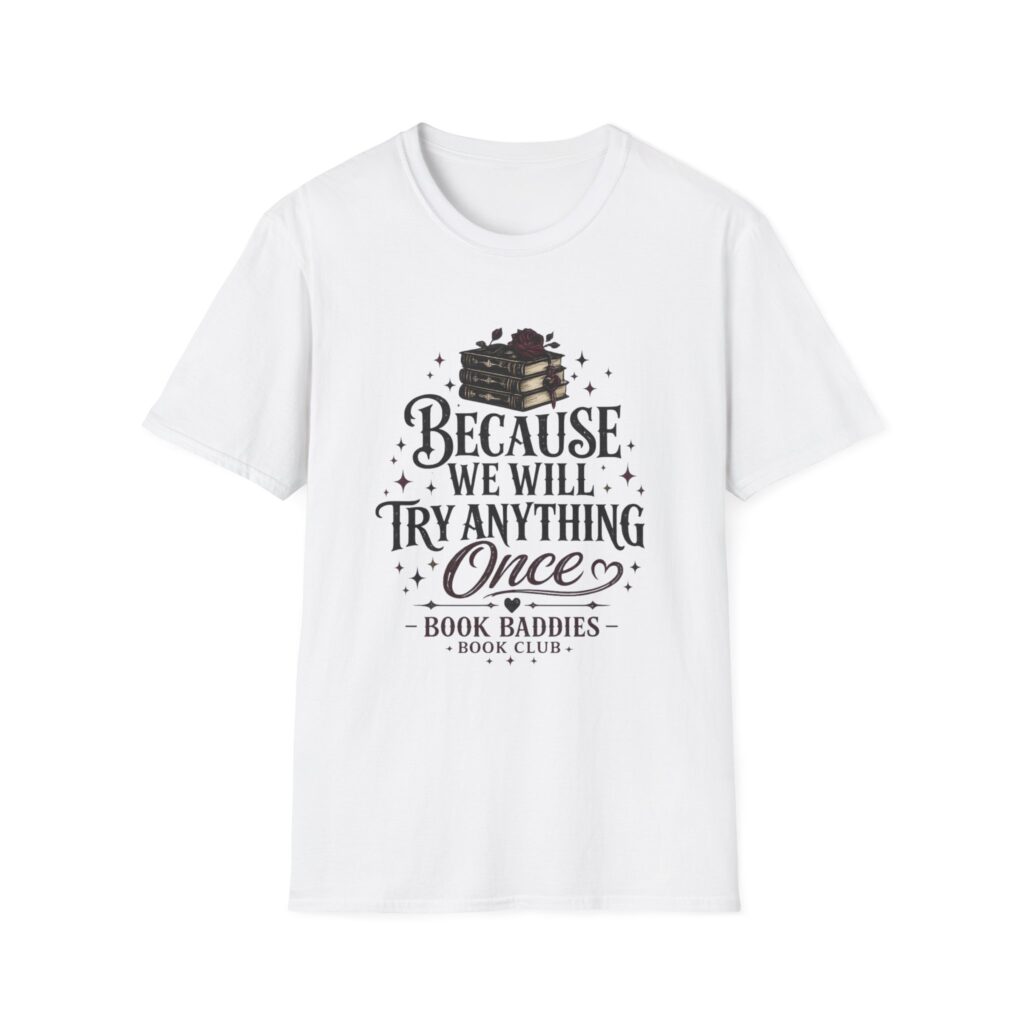 Unisex Softstyle T-Shirt - We Try Anything