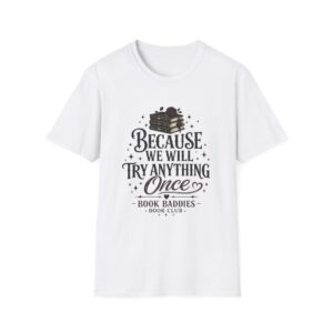 Unisex Softstyle T-Shirt - We Try Anything - Image 1
