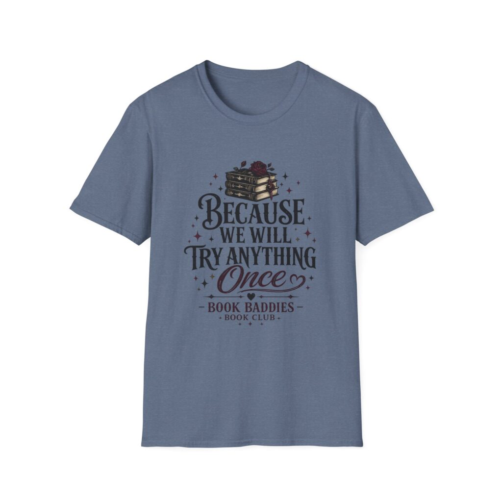 Unisex Softstyle T-Shirt - We Try Anything