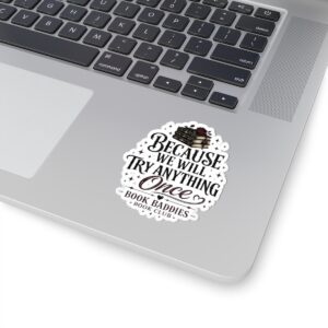 We Try Anything Sticker - Image 2