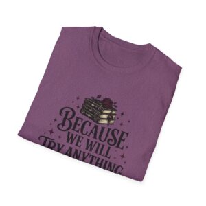 Unisex Softstyle T-Shirt - We Try Anything - Image 24