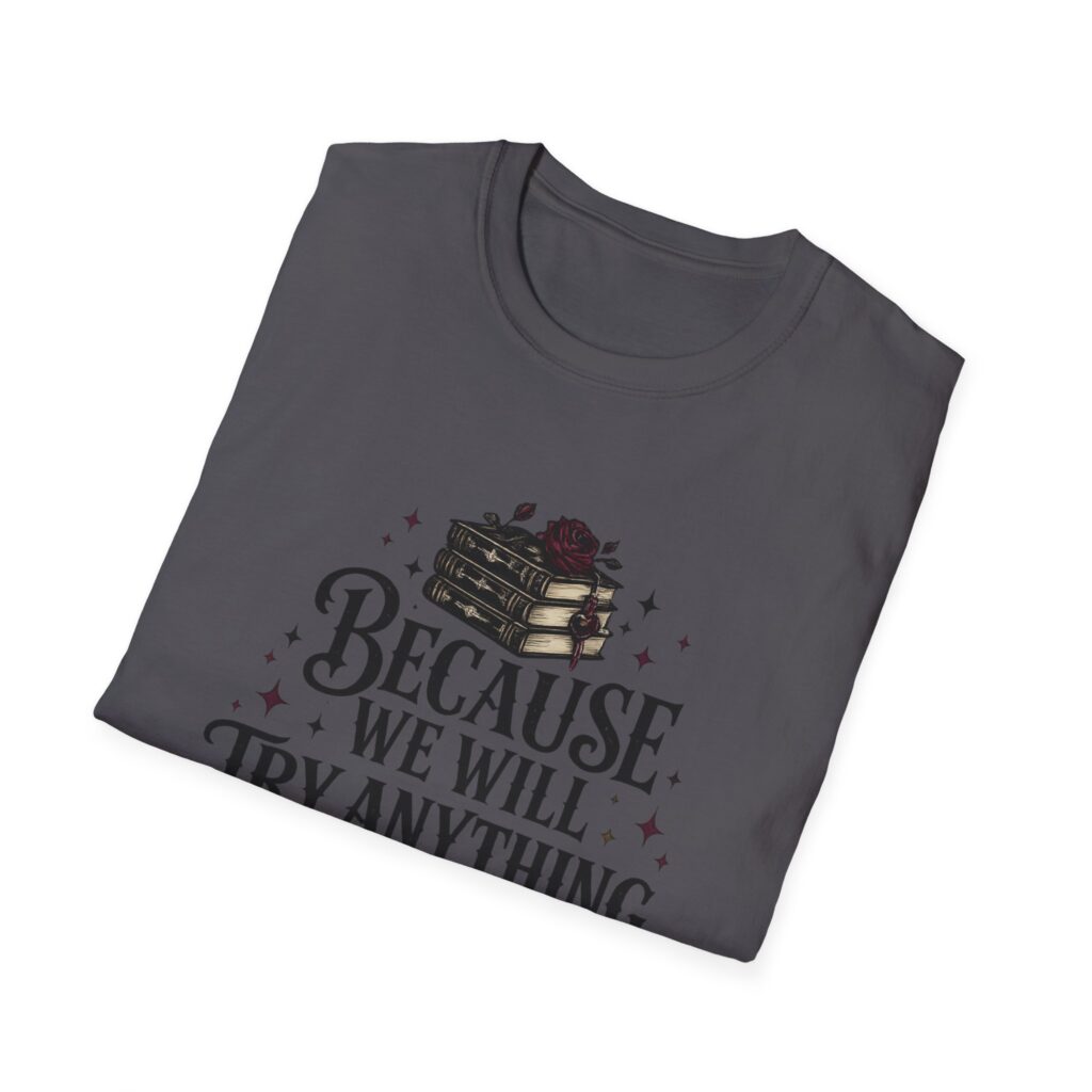 Unisex Softstyle T-Shirt - We Try Anything