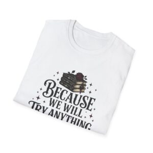 Unisex Softstyle T-Shirt - We Try Anything - Image 2