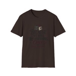 Unisex Softstyle T-Shirt - We Try Anything - Image 7