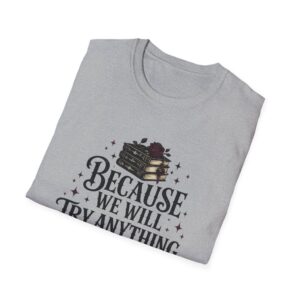 Unisex Softstyle T-Shirt - We Try Anything - Image 6